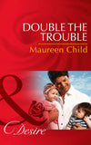 Double The Trouble (Billionaires and Babies, Book 10) (Mills & Boon Desire) by Maureen Child