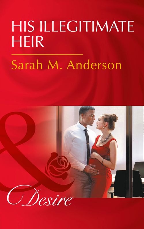 His Illegitimate Heir (The Beaumont Heirs, Book 6) (Mills & Boon Desire) (9781474039093)
