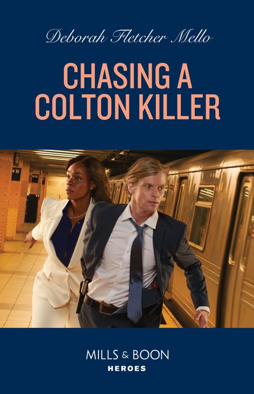 Chasing A Colton Killer (The Coltons of New York, Book 8) (Mills & Boon Heroes) by Deborah Fletcher Mello (9780008933494)