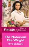 The Notorious Mrs. Wright (Mills & Boon Vintage Superromance) by Fay Robinson