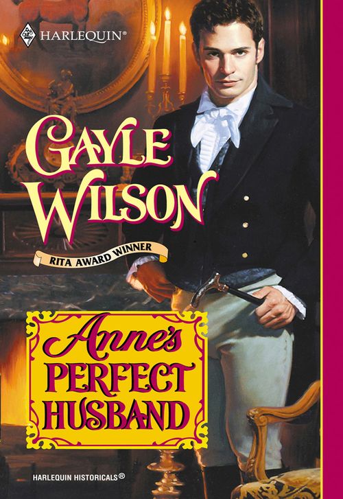 Anne's Perfect Husband (Mills & Boon Historical): First edition (9781474016490)