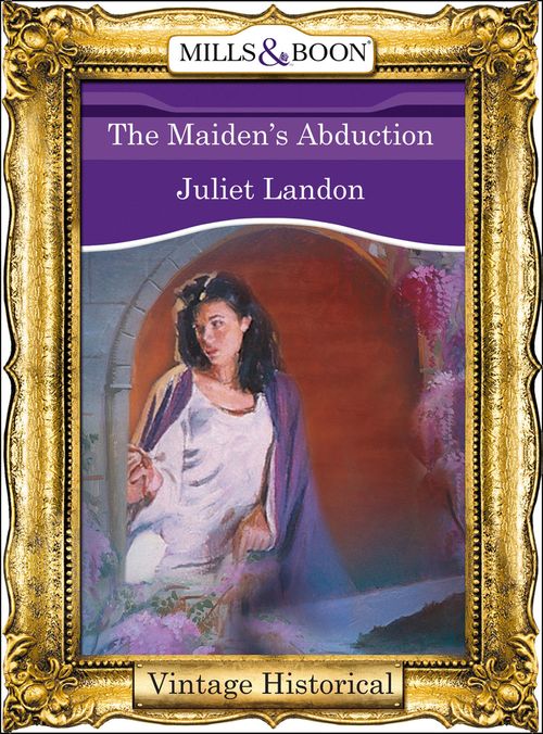 The Maiden's Abduction (Mills & Boon Historical): First edition (9781472040725)