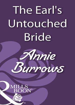 The Earl's Untouched Bride (Mills & Boon Historical): First edition by Annie Burrows (9781408933077)