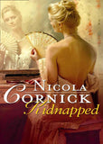 Kidnapped: His Innocent Mistress (Mills & Boon Historical) by Nicola Cornick