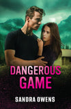 Dangerous Game (The Phoenix Three, Book 3) (Mills & Boon Heroes) by Sandra Owens (9780008949549)