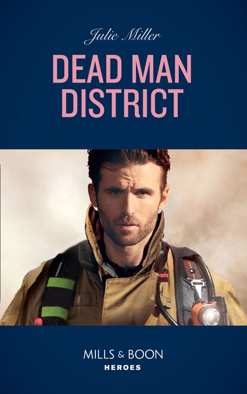 Dead Man District (The Taylor Clan: Firehouse 13, Book 2) (Mills & Boon Heroes) by Julie Miller (9780008911706)