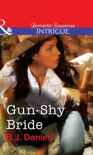 Gun-Shy Bride (Mills & Boon Intrigue) by B.J. Daniels