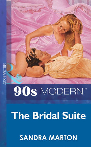 The Bridal Suite (Mills & Boon Vintage 90s Modern): First edition by Sandra Marton (9781408986011)
