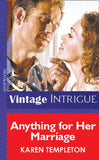 Anything for Her Marriage (Mills & Boon Vintage Intrigue) by Karen Templeton