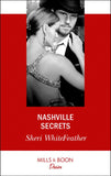 Nashville Secrets (Sons of Country, Book 3) (Mills & Boon Desire) (9781474092166)