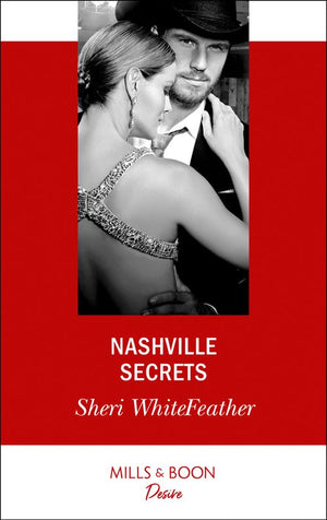 Nashville Secrets (Sons of Country, Book 3) (Mills & Boon Desire) (9781474092166)