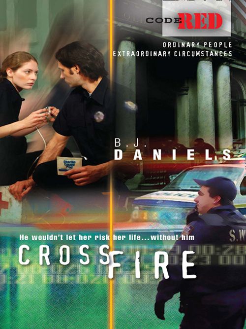 Crossfire (Code Red, Book 20): First edition by B.J. Daniels (9781472054210)