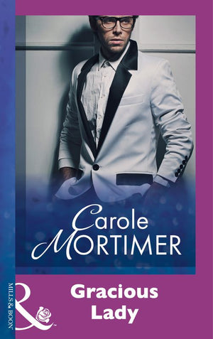Gracious Lady (Mills & Boon Modern): First edition by Carole Mortimer (9781474029889)