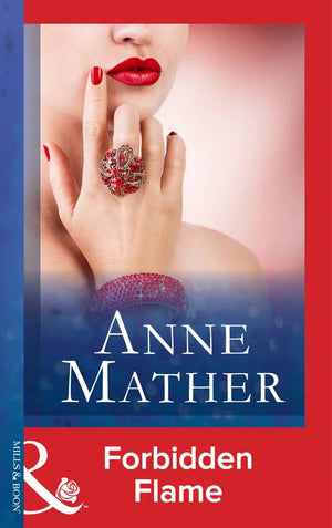 Forbidden Flame (Mills & Boon Modern) by Anne Mather