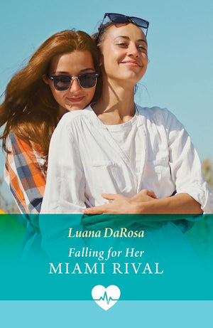 Falling For Her Miami Rival (Mills & Boon Medical) by Luana DaRosa (9780008942106)