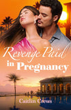 Revenge Paid In Pregnancy (A Very Italian Scandal, Book 2) (Mills & Boon Modern) by Caitlin Crews (9780008946418)
