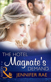 The Hotel Magnate's Demand (Sydney's Most Eligible…, Book 2) (Mills & Boon Modern) by Jennifer Rae