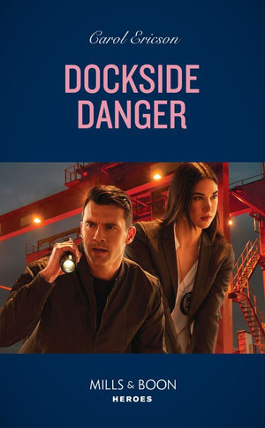 Dockside Danger (The Lost Girls, Book 3) (Mills & Boon Heroes) by Carol Ericson