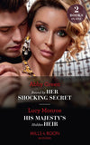 Bound By Her Shocking Secret / His Majesty's Hidden Heir: Bound by Her Shocking Secret / His Majesty's Hidden Heir (Princesses by Royal Decree) (Mills & Boon Modern) by Abby Green and Lucy Monroe