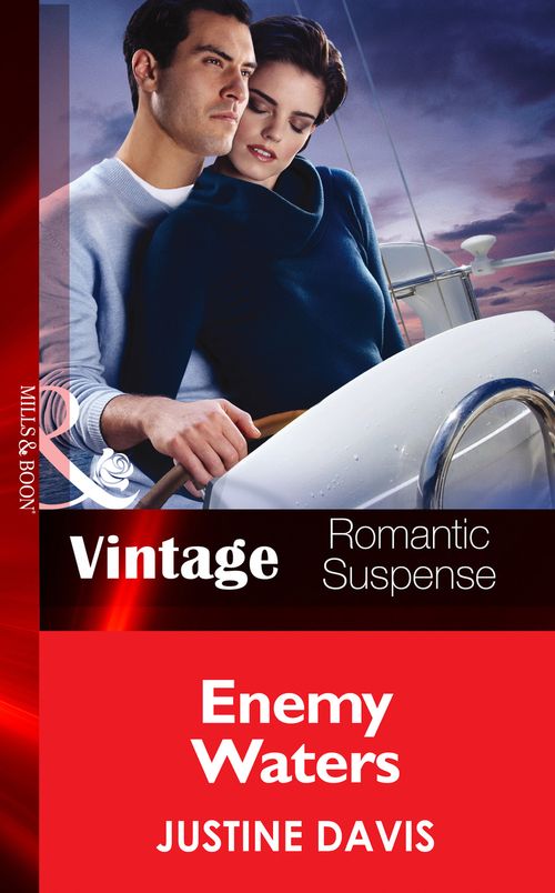 Enemy Waters (Mills & Boon Vintage Romantic Suspense): First edition by Justine Davis (9781472038609)