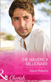 The Maverick Millionaire (The Logan Twins, Book 2) (Mills & Boon Cherish) by Alison Roberts