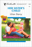 Her Sister's Child (Mills & Boon Silhouette) by Lilian Darcy