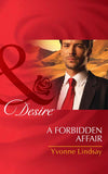 A Forbidden Affair (The Master Vintners, Book 2) (Mills & Boon Desire): First edition (9781408977736)
