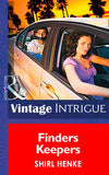 Finders Keepers (Bombshell, Book 31) (Mills & Boon Intrigue): First edition by Shirl Henke (9781472032485)