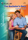 The Bachelor's Dare (Mills & Boon Silhouette) by Shirley Jump