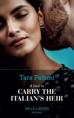 A Deal To Carry The Italian's Heir (The Scandalous Brunetti Brothers, Book 2) (Mills & Boon Modern) by Tara Pammi
