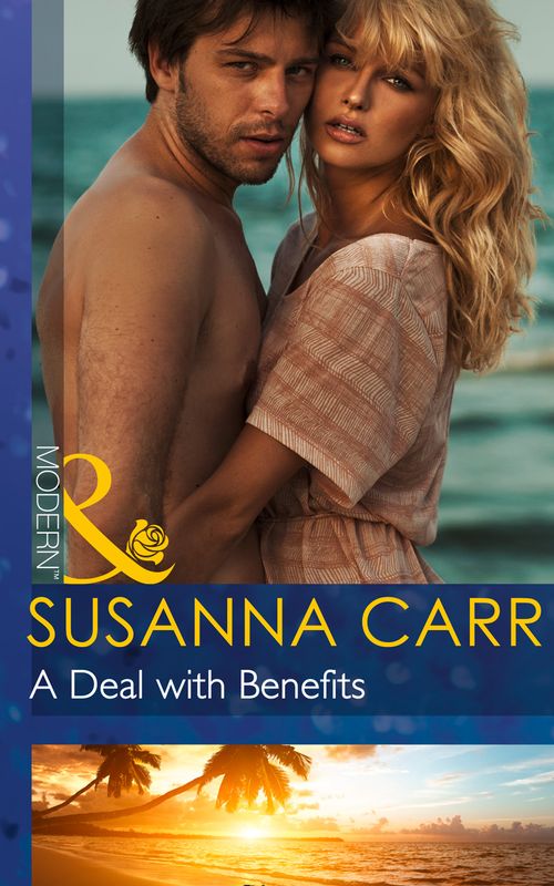 A Deal with Benefits (One Night With Consequences, Book 2) (Mills & Boon Modern) by Susanna Carr