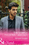 The Spanish Tycoon's Takeover (Mills & Boon Cherish) by Michelle Douglas