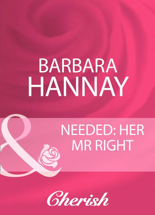 Needed: Her Mr Right (Secrets We Keep, Book 2) (Mills & Boon Cherish): First edition (9781408959985)