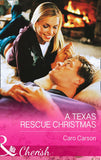 A Texas Rescue Christmas (Texas Rescue, Book 2) (Mills & Boon Cherish) by Caro Carson