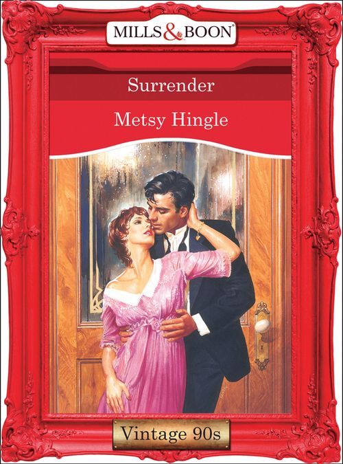 Surrender (Mills & Boon Vintage Desire) by Metsy Hingle