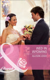 Wed In Wyoming (Mills & Boon Cherish) by Allison Leigh