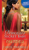 Princess's Secret Baby (The Chatsfield, Book 10) by Carol Marinelli