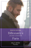 Billionaire's Second Chance In Paris (Sons of a Parisian Dynasty, Book 3) (Mills & Boon True Love) by Rebecca Winters