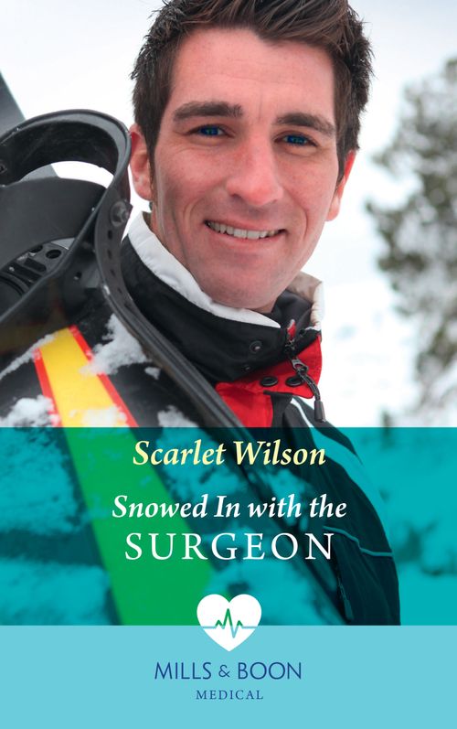 Snowed In With The Surgeon (Mills & Boon Medical) by Scarlet Wilson (9780008919375)