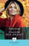 A Nurse To Heal His Heart (Mills & Boon Medical) by Louisa George (9781474089685)