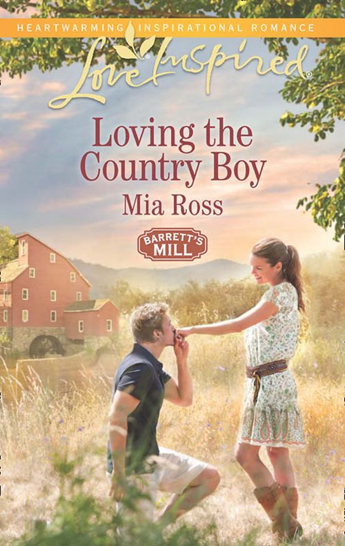 Loving The Country Boy (Barrett's Mill, Book 4) (Mills & Boon Love Inspired): First edition (9781474035989)
