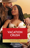 Vacation Crush (Texas Cattleman's Club: Ranchers and Rivals, Book 5) (Mills & Boon Desire) by Yahrah St. John