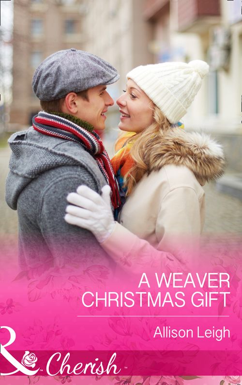 A Weaver Christmas Gift (Return to the Double C, Book 7) (Mills & Boon Cherish) by Allison Leigh