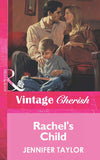 Rachel's Child (Mills & Boon Vintage Cherish) by Jennifer Taylor