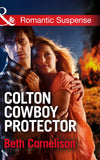 Colton Cowboy Protector (The Coltons of Oklahoma, Book 1) (Mills & Boon Romantic Suspense) by Beth Cornelison