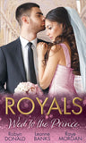 Royals: Wed To The Prince: By Royal Command / The Princess and the Outlaw / The Prince's Secret Bride (9781474073219)