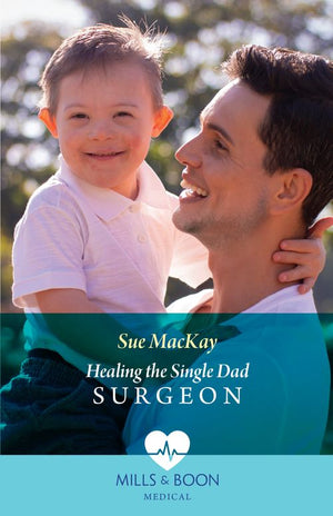 Healing The Single Dad Surgeon (Mills & Boon Medical) (9780008937485)