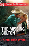 The Missing Colton (The Coltons of Wyoming, Book 3) (Mills & Boon Romantic Suspense) by Loreth Anne White