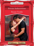 Private Indiscretions (Behind Closed Doors, Book 1) (Mills & Boon Desire): First edition by Susan Crosby (9781472037565)