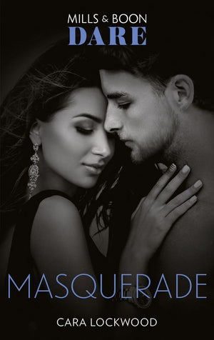 Masquerade (Mills & Boon Dare) by Cara Lockwood (9780008908843)